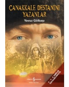 Çanakkale Destanını Yazanlar