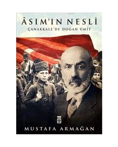Asım'ın Nesli - Çanakkale'de Doğan Ümit