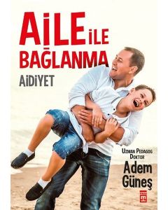 Aile İle Bağlanma Aidiyet 