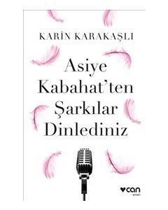 Asiye Kabahat’ten Şarkılar Dinlediniz