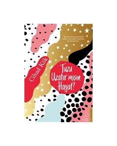 Tuzu Uzatır Mısın Hayat?