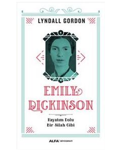 Emily Dickinson  Hayatım Dolu Bir Silah Gibi
