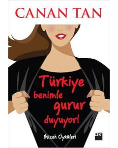 Türkiye Benimle Gurur Duyuyor