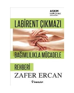 Labirent Çıkmazı  Bağımlılıkla Mücadele Rehberi