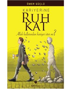 Kariyerine Ruh Kat - Allah Kullarından Kariyer İster mi?