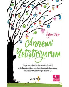 Annemi Yetiştiriyorum