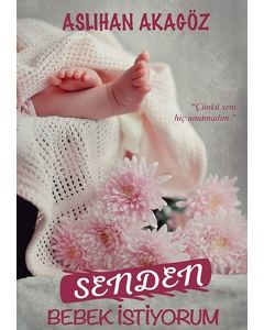 Senden Bebek İstiyorum