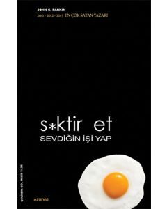 S*ktir Et Sevdiğin İşi Yap