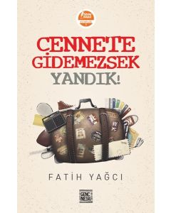 Cennete Gidemezsek Yandık