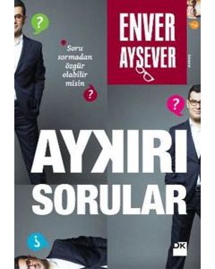 Aykırı Sorular  Soru Sormadan Özgür Olabilir Misin?