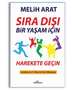 Sıra Dışı Bir Yaşam İçin  Harekete Geçin