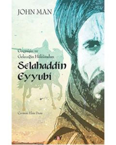 Geçmişin ve Geleceğin Hükümdarı Selahaddin Eyyubi