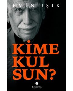 Kime Kulsun?