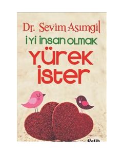 İyi İnsan Olmak Yürek İster
