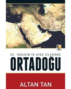 Hz. İbrahim'in Ayak İzlerinde Ortadoğu