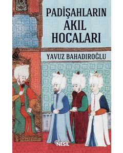 Padişahların Akıl Hocaları