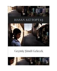 Geçmiş Şimdi Gelecek