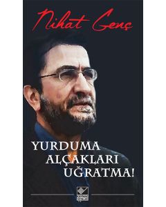 Yurduma Alçakları Uğratma