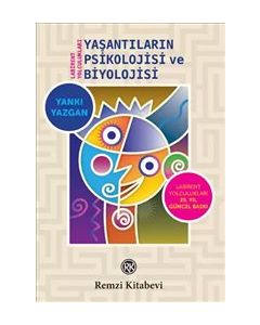 Yaşantıların Psikolojisi ve Biyolojisi