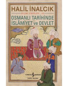 Osmanlı Tarihinde  İslamiyet ve Devlet