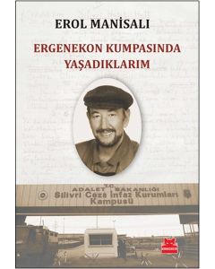 Ergenekon Kumpasında Yaşadıklarım