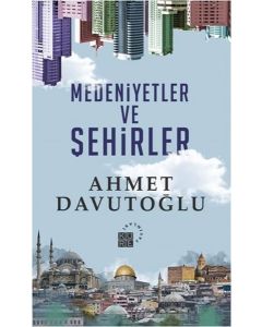 Medeniyetler ve Şehirler