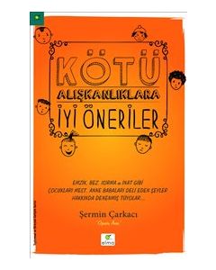 Kötü Alışkanlıklara İyi Öneriler