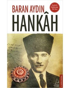 Hankah  Atatürk Hakkında ilk Kez