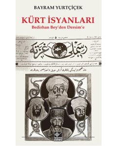 Kürt İsyanları   Bedirhan Bey'den Dersim'e