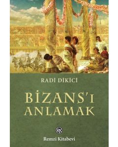 Bizans'ı Anlamak