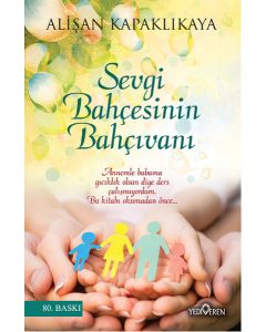 Sevgi Bahçesinin Bahçıvanı