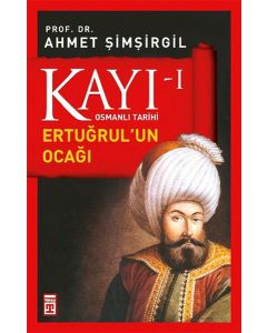 Kayı 1 - Osmanlı Tarihi - Ertuğrul'un Ocağı 