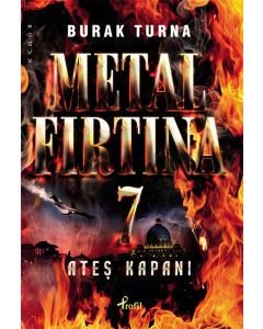 Metal Fırtına 7  Ateş Kapanı