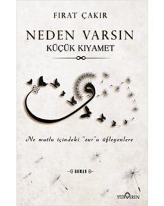 Neden Varsın  Küçük Kıyamet