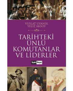 Tarihteki Ünlü Komutanlar ve Liderler