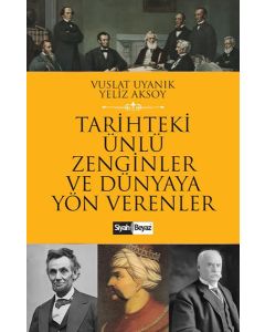 Tarihteki Ünlü Zenginler ve Dünyaya Yön Verenler