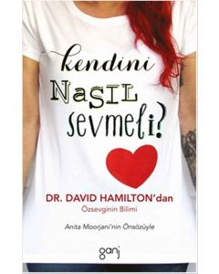 Kendini Nasıl Sevmeli?