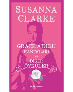 Grace Adieu Hanımları ve Diğer Öyküler