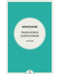 Yavaşladıkça Çoğalıyorum - Aforizmalar