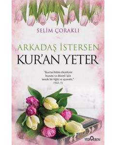 Arkadaş İstersen Kuran Yeter