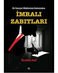 İmralı Zabıtları - Bir Emniyet Müdürünün Kaleminden