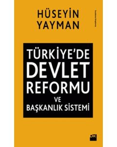 Türkiye'de Devlet  Reformu ve Başkanlık Sistemi