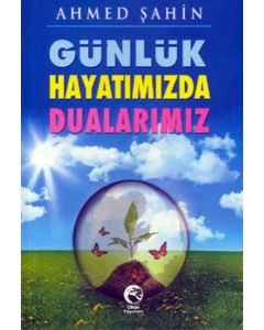 Günlük Hayatımızda Dualarımız (Cep Boy)