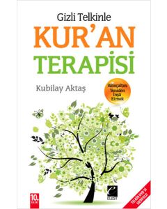 Gizli Telkinle Kur'an Terapisi   Bilinç Altını Yeniden İnşa Etmek