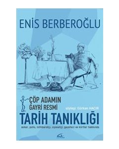 Çöp Adamın Gayri Resmi Tarih Tanıklığı