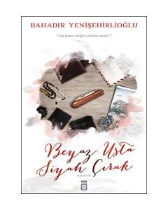 Beyaz Usta Siyah Çırak