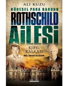 Küresel Para Baronu  Rothschild Ailesi Kızıl Kalkan