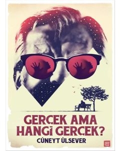 Gerçek Ama Hangi Gerçek?