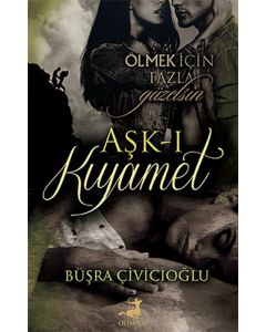 Aşk-ı Kıyamet   Ölmek İçin Fazla Güzelsin