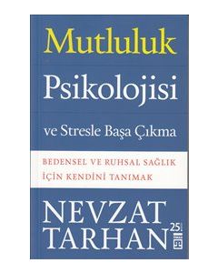 Mutluluk Psikolojisi ve Stresle Başa Çıkmak